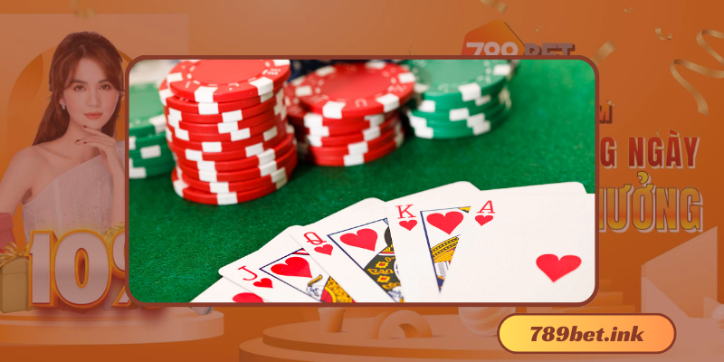 Cách chơi poker đỉnh cao 2024 tại 789bet